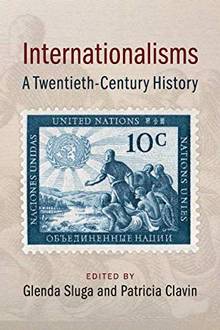 Internationalisms : A Twentieth-Century History