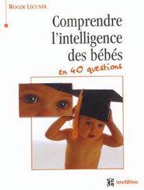 Comprendre l'intelligence des bébés en 40 questions (2e éd.)