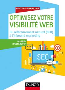 Optimisez votre visibilité web : du référencement naturel (SEO) à l'inbound marketing