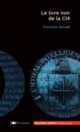 Le livre noir de la CIA : les archives dévoilées 