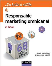 La boîte à outils du responsable marketing omnicanal : 68 outils & méthodes 3e édition