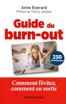 Guide du burn-out : comment l'éviter, comment en sortir