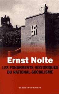 Ernst Nolte : Les fondements historiques du national-socialisme 