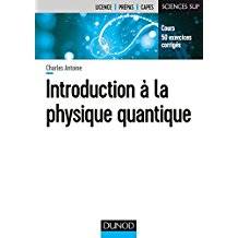 Introduction à la physique quantique : cours, 50 exercices corrigés 