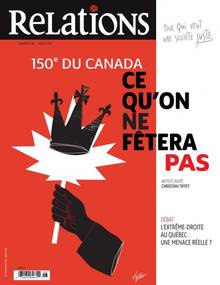 Revue Relations : 150e du Canada ce qu'on ne fêtera pas. No.791