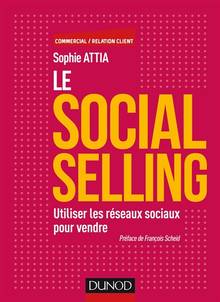 Le social selling : utiliser les réseaux sociaux pour vendre