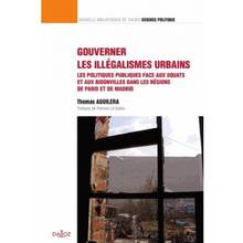 Gouverner les illégalismes urbains : les politiques publiques face aux squats et aux bidonvilles dans les régions de Paris et de Madrid