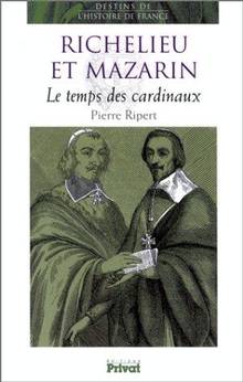 Richelieu et Mazarin : le temps des cardinaux
