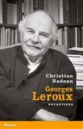 Georges Leroux : entretiens