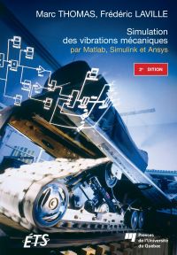 Simulation des vibrations mécaniques par Matlab, Simulink et Ansys, 2e édition