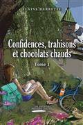 Confidences, trahisons et chocolats chauds vol.1