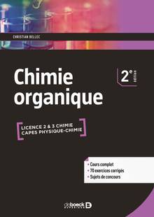 Chimie organique : licence 2 & 3 chimie, Capes physique chimie 