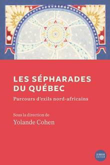 Les sépharades du Québec : parcours d'exils nord-africains