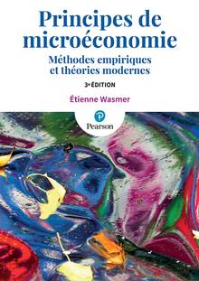 Principes de microéconomie : méthodes empiriques et théories modernes : 3e édition