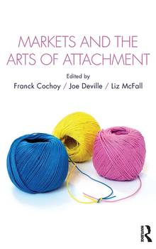 Markets and the Arts of Attachment