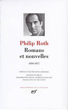 Romans et nouvelles, Philip Roth : 1959-1977