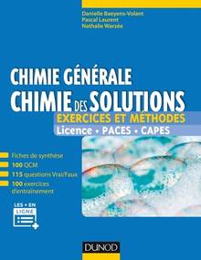 Chimie générale, chimie des solutions : exercices et méthodes : licence, Paces, Capes 