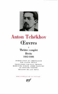 Oeuvres, Tchekhov,Volume 1, Théâtre complet, Récits 1882-1886