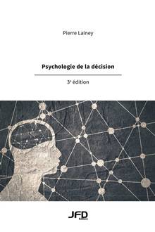 Psychologie de la décision : 3e édition
