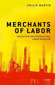 Merchants of Labor : Recruiters and International Labor Migration