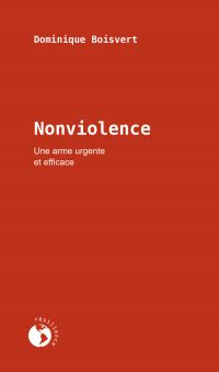 Nonviolence : une arme urgente et efficace
