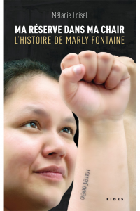 Ma réserve dans ma chair : l' histoire de Marly Fontaine