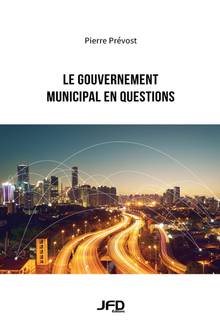 Gouvernement municipal en questions (Le)