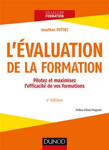 Évaluation de la formation, (L') : pilotez et maximisez l'efficacité de vos formations - 2e édition