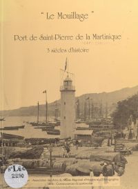 Le Mouillage, port de Saint-Pierre de la Martinique