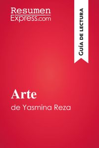 Arte de Yasmina Reza (Guía de lectura)