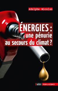 Énergies : une pénurie au secours du climat ?
