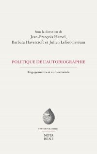 Politiques de l'autobiographie : engagements et subjectivités 