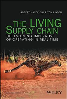 The Living Supply Chain  : The Evolving Imperative of Operating in Real Time