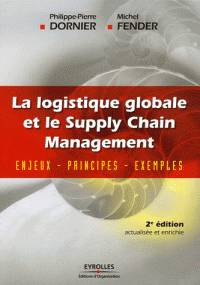 La logistique globale et le supply chain management 2e éd.