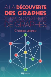 À la découverte des graphes et des algorithmes de graphes