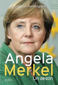 Angela Merkel, un destin