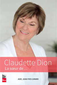 Claudette Dion: La soeur de...