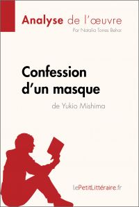 Confession d'un masque de Yukio Mishima (Analyse de l'oeuvre)