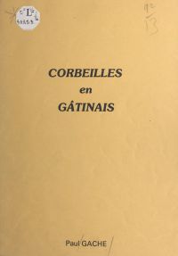 Corbeilles en Gâtinais