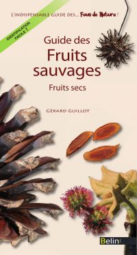 Guide des fruits sauvages. Fruits secs