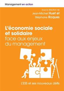 L'économie sociale et solidaire face aux enjeux du management : l'ESS et ses nouveaux défis