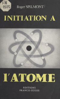 Initiation à l'atome