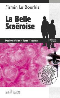 La belle Scaëroise : Double affaire - Tome 1