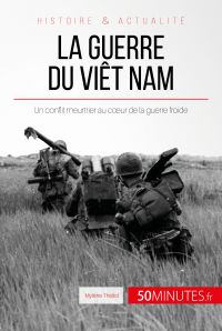 La guerre du Viêt Nam
