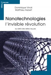 Nanotechnologies - l'invisible revolution
