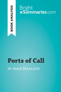 Ports of Call by Amin Maalouf (Book Analysis)