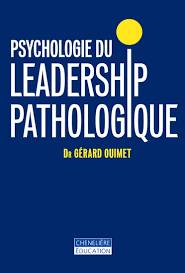Psychologie du leadership pathologique 