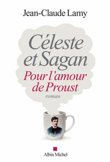 Céleste et Sagan : pour l'amour de Proust