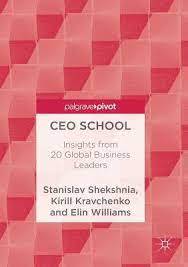 CEO School : Insights from 20 Global Business Leaders