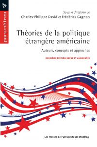 Théories de la politique étrangère américaine -  2e édition revue et augmentée